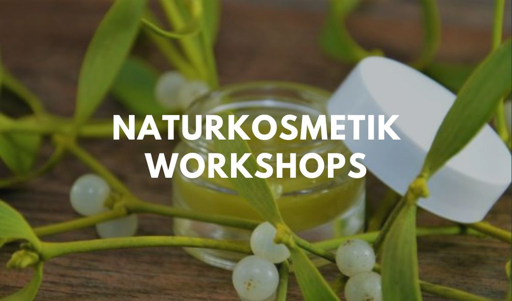 Naturkosmetik Workshops